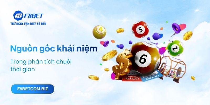 Nguồn gốc khái niệm trong phân tích chuỗi thời gian