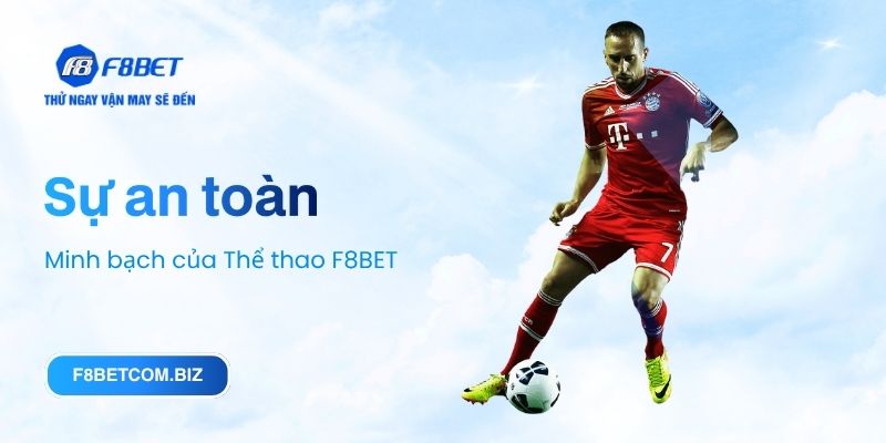 Sự an toàn và minh bạch của Thể thao F8BET