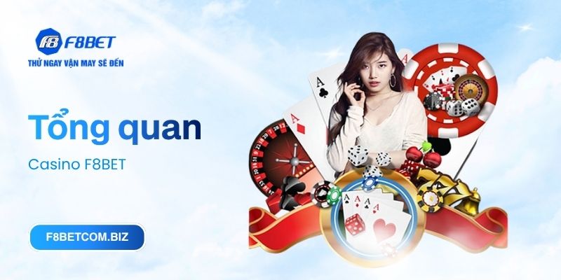 Tổng quan Casino F8BET