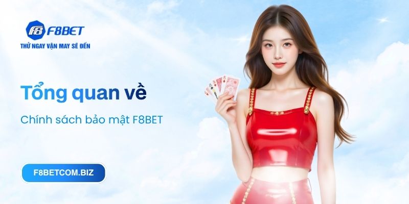 Tổng quan về Chính sách bảo mật F8BET