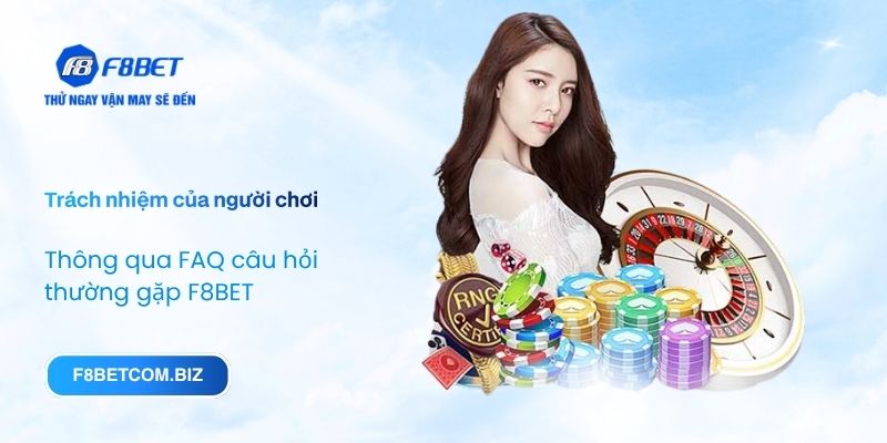 Quyền lợi của người dùng thông qua FAQ câu hỏi thường gặp F8BET